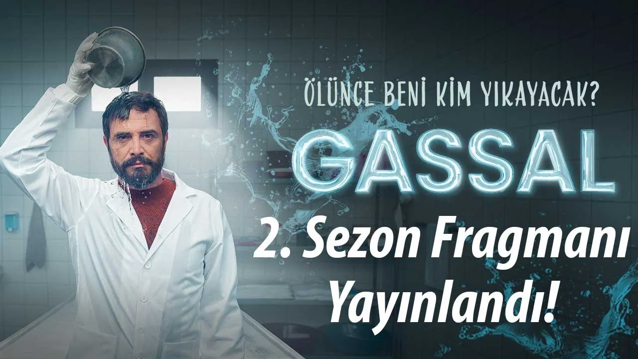 Yeni sezondan ilk fragman geldi! Gassal 2. sezon: Yayın tarihi, fragmanı, oyuncu kadrosu ve konusu