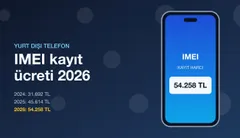 2026 IMEI kayıt ücreti 54.258 TL ve yıllara göre harç tutarları