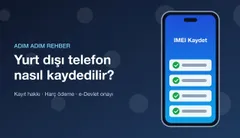 Yurt dışından getirilen telefonun e-Devlet üzerinden IMEI kaydı adımları