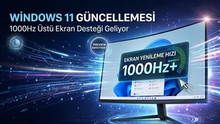 İnsan gözü bu hıza yetişemez: Windows 11 Güncellemesiyle 1000Hz Üstü Ekran Desteği Geliyor