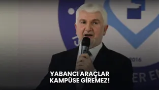 TEI Genel Müdürü açıkladı: Yabancı araçlar kampüse işte bu yüzden girmiyor