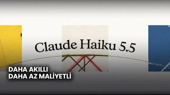 Claude Haiku 5.5 tanıtıldı: Daha akıllı, daha ucuz