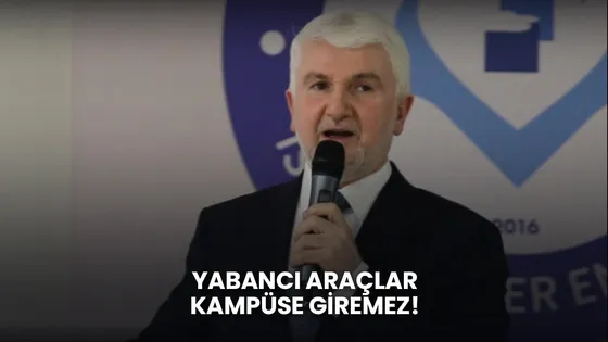 TEI Genel Müdürü açıkladı: Yabancı araçlar kampüse işte bu yüzden girmiyor