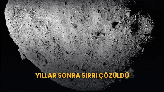 Bennu Asteroidi'nin Sırrı Çözüldü: Gerçek Aylar Sonra Ortaya Çıktı