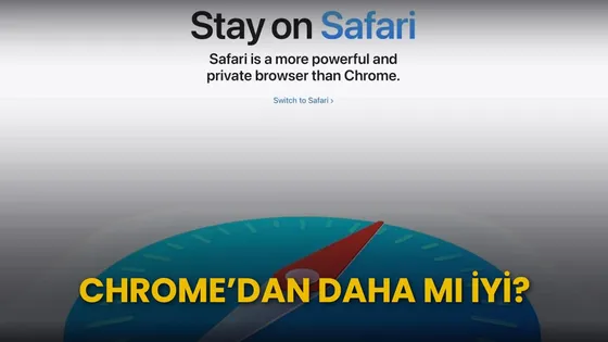 Safari’de 5 saat daha fazla video. Apple: Chrome’dan geçiş yapın